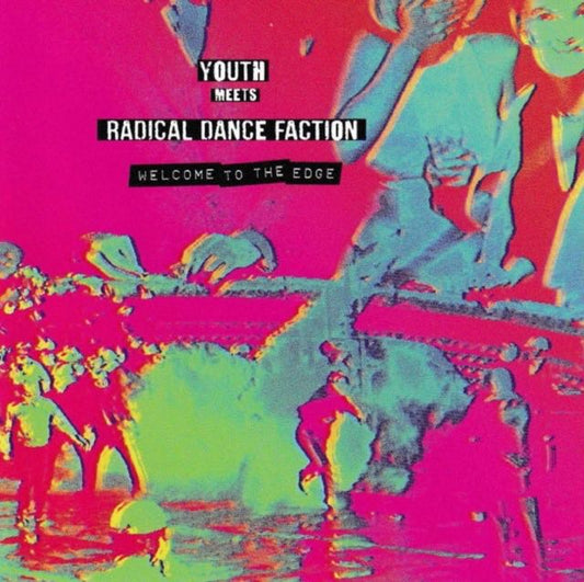 Youth meets Radical Dance Faction - Welcome To The Edge LP