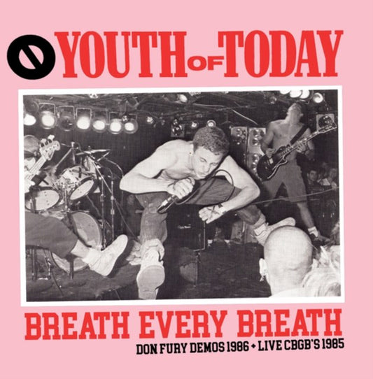 Youth of Today - Breath Every Breath: Don Fury Demos 1986 + Live CBGB's 1985 LP