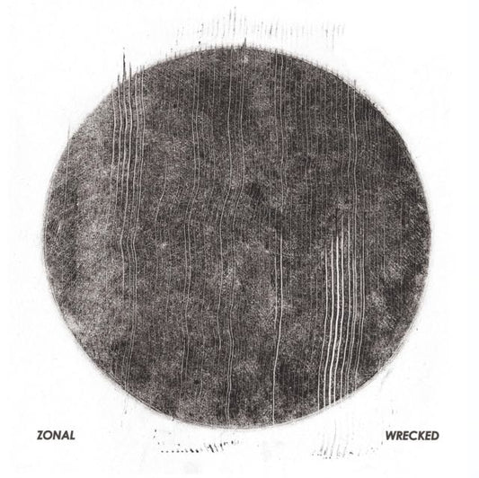 Zonal - Wrecked LP